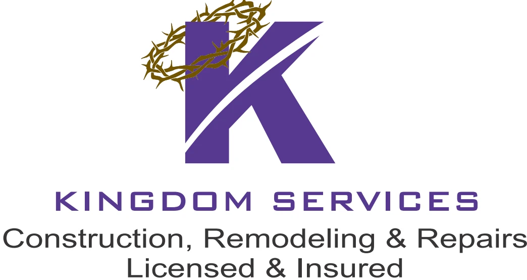 Kingdom Services — Construction, Remodeling and Repairs, Licensed and Insured